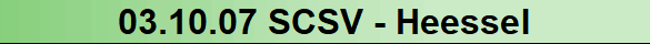 03.10.07 SCSV - Heessel