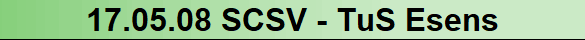 17.05.08 SCSV - TuS Esens