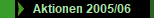 Aktionen 2005/06